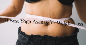 10-yoga-asanas-for-weight-loss