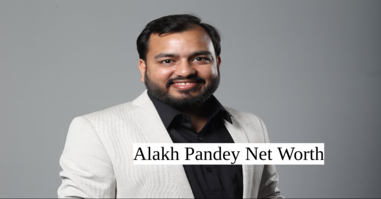 Alakh Pandey Net Worth