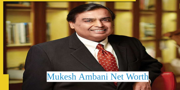 Mukesh Ambani Net Worth
